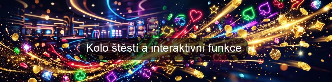 Kolo štěstí a interaktivní funkce Kolo štěstí a interaktivní funkce